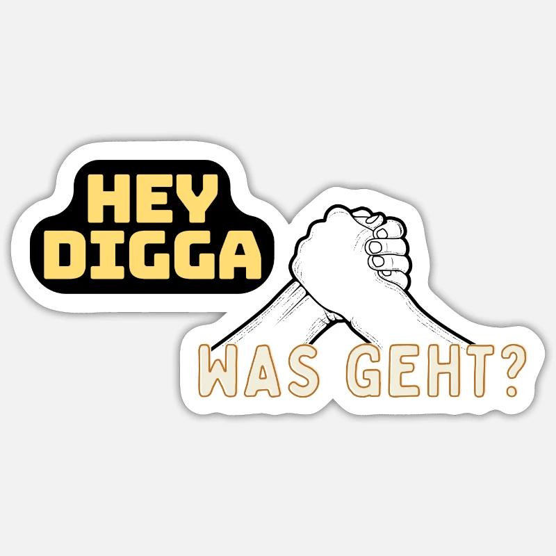 Hey Digga Sticker Größe S (10 x 10 cm)