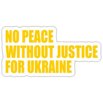 No peace without justice for ukraine - Sticker Größe S (10 x 10 cm) - Mattweiß - Vorne