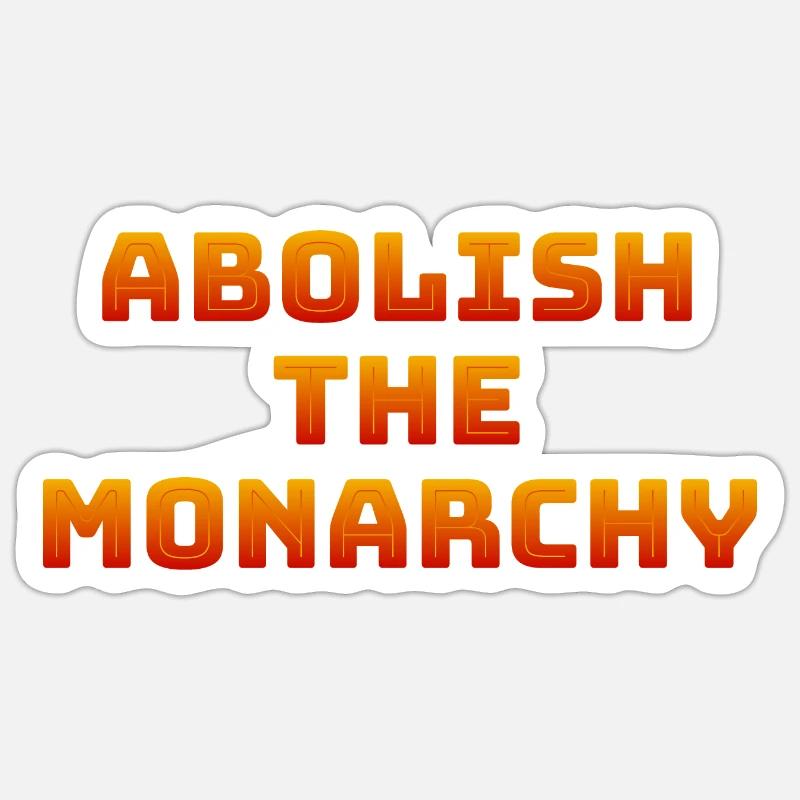 Abolish the monarchy Sticker size S (10 x 10 cm)