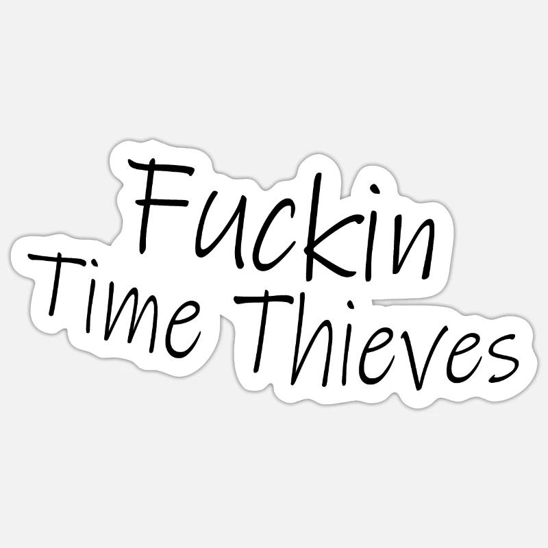 de voleurs de temps - Sticker taille S (10 x 10 cm) - blanc mat