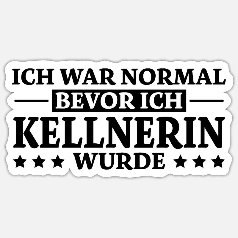 Kellnerin Spruch Kellner Beruf Kellnerin Geschenk Sticker Größe S (10 x 10 cm)