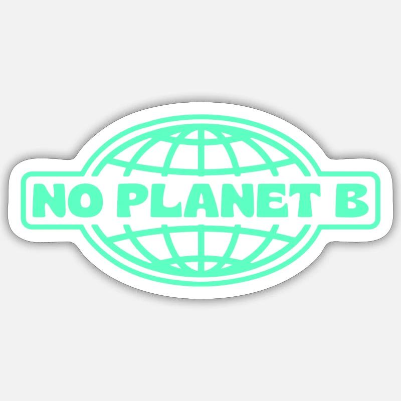 NO PLANET B Sticker Größe S (10 x 10 cm)