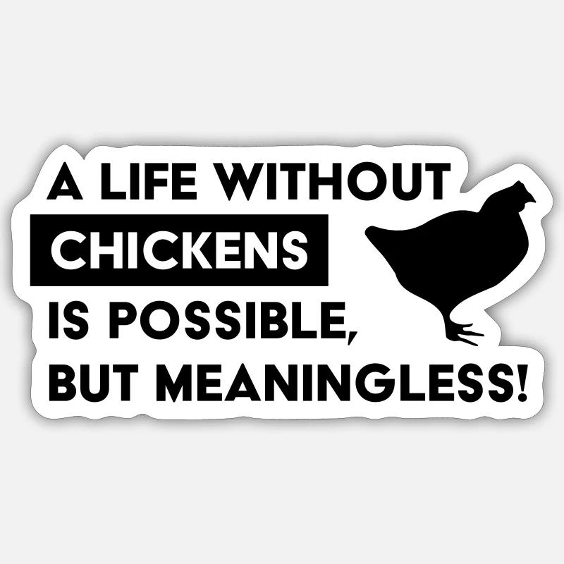 A life without chickens is possible Sticker size S (10 x 10 cm)
