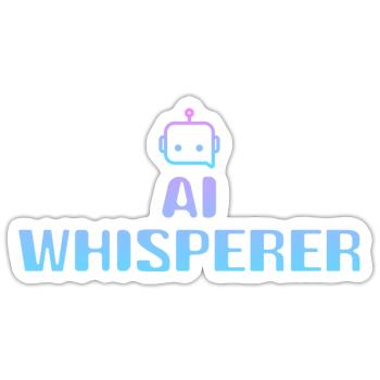 AI Whisperer - Sticker Größe S (10 x 10 cm) - Mattweiß - Vorne