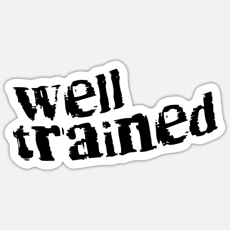 Well trained - Sticker size S (10 x 10 cm) - white matte