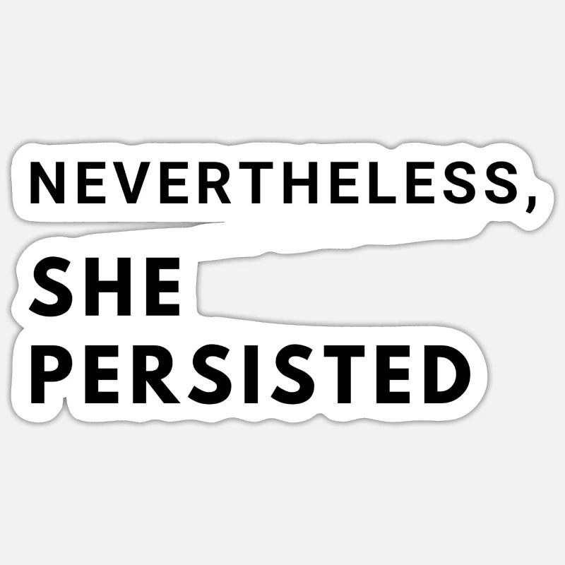 Néanmoins, elle a persisté - Sticker taille S (10 x 10 cm) - blanc mat