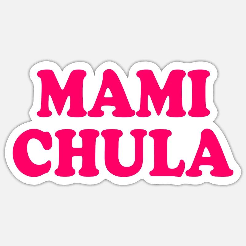 Mami chula Sticker Größe S (10 x 10 cm)