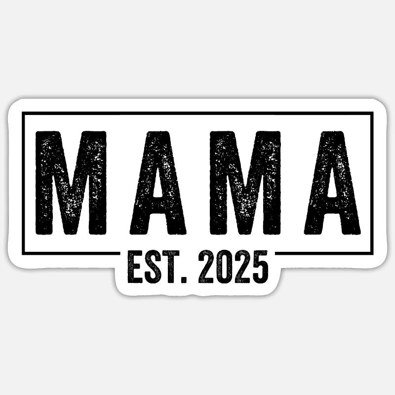 Mama Est. 2025 - Sticker taille S (10 x 10 cm) - blanc mat