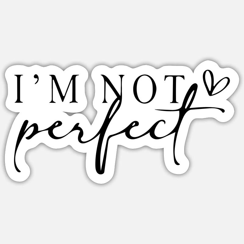 Ich bin nicht perfekt. Sticker Größe S (10 x 10 cm)