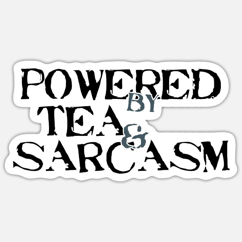 Powered by Tea & Sarcasm Sticker Größe S (10 x 10 cm)