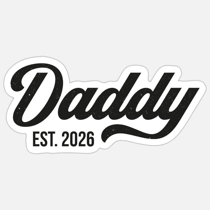 Daddy Est. 2026 Sticker size S (10 x 10 cm)