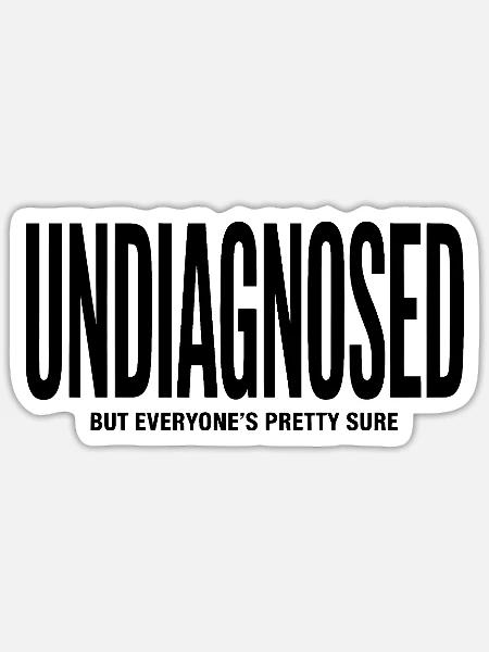 Undiagnostiziert, aber jeder ist ziemlich sicher – ADHS-Tee - Sticker Größe S (10 x 10 cm) - Mattweiß