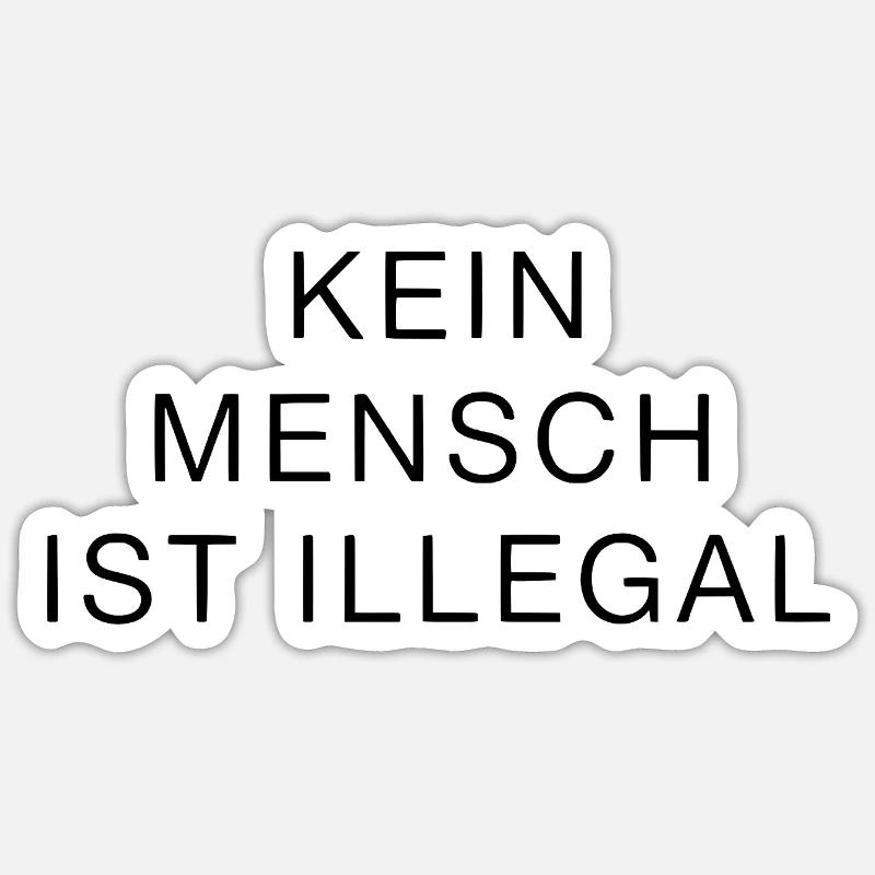 No One Is Illegal Statement Clearly Strong Sticker size S (10 x 10 cm)