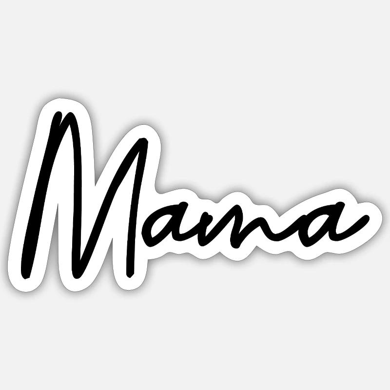 Mama - Sticker Größe S (10 x 10 cm) - Mattweiß