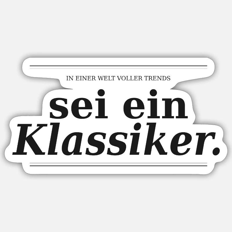 In einer Welt voller Trends, sei ein Klassiker - S Sticker Größe S (10 x 10 cm)