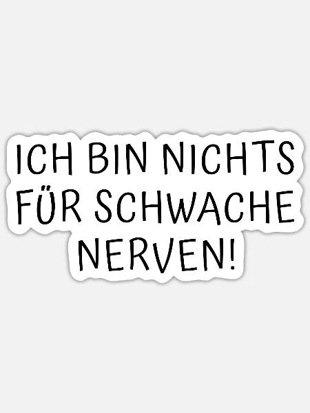 Schwache Nerven - Sticker Größe S (10 x 10 cm) - Mattweiß