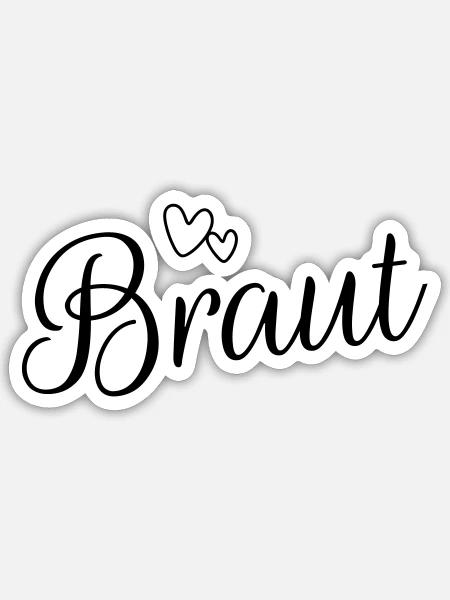 Braut - Sticker Größe S (10 x 10 cm) - Mattweiß