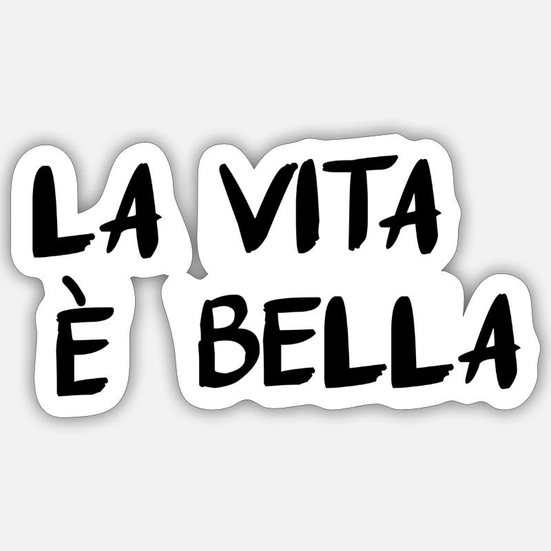 La Vita È Bella - Sticker Größe S (10 x 10 cm) - Mattweiß