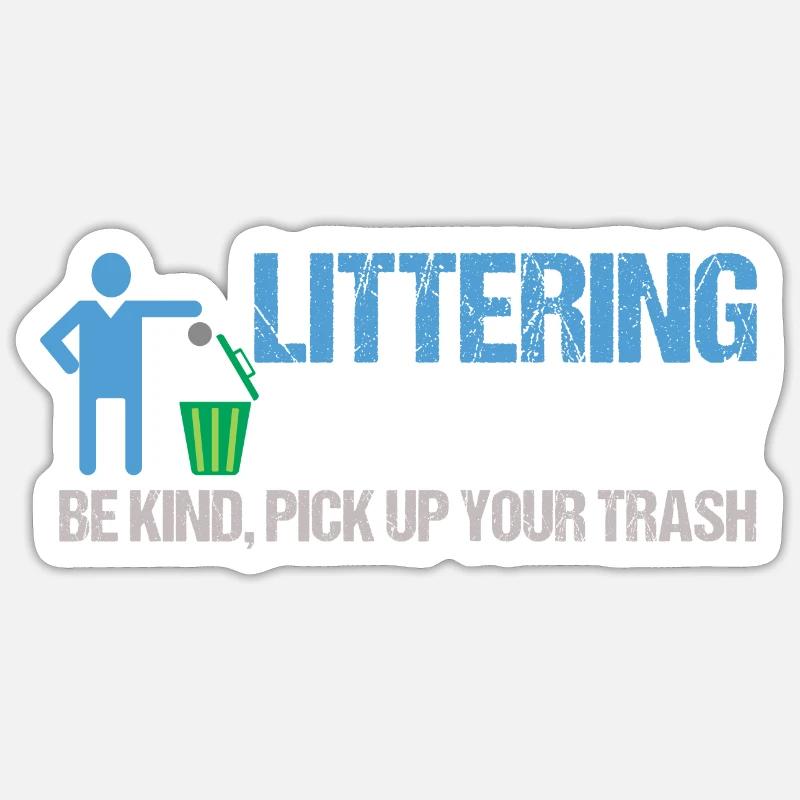 Littering is Trashy - Sticker size S (10 x 10 cm) - white matte