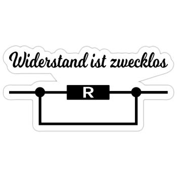 Widerstand ist zwecklos. - Sticker Größe S (10 x 10 cm) - Mattweiß - Vorne