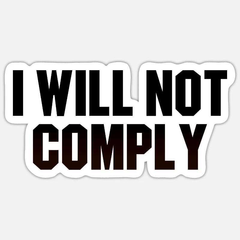 Je ne me conformerai pas à la conception des devis Sticker taille S (10 x 10 cm)