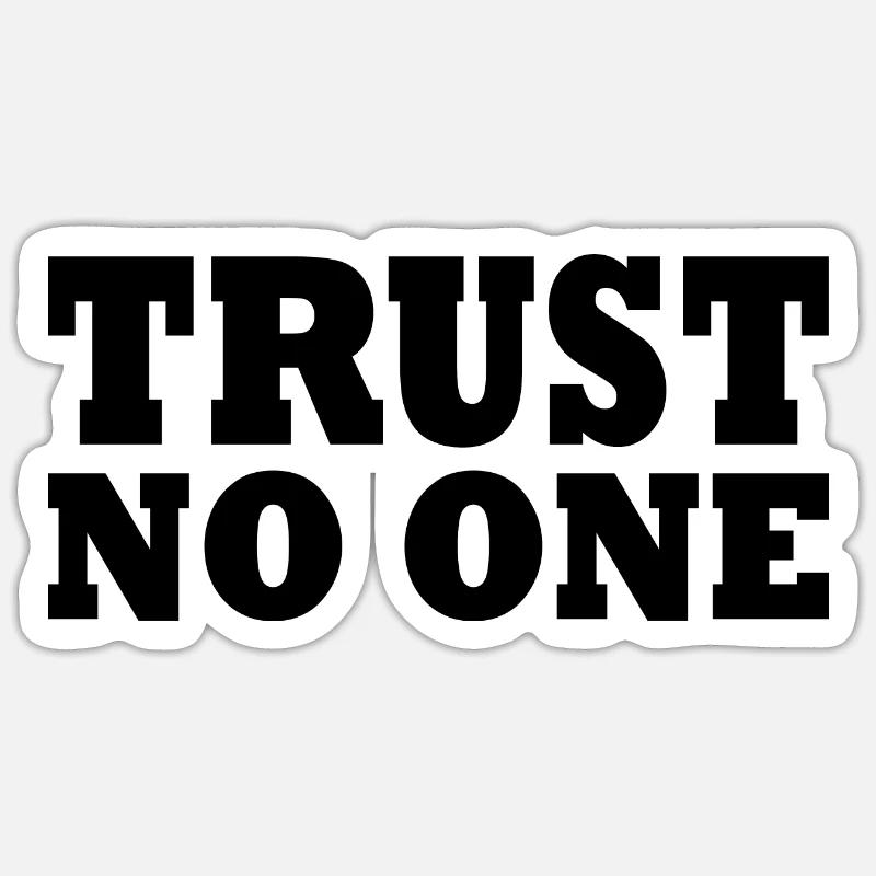 Trust no one - Sticker Größe S (10 x 10 cm) - Mattweiß