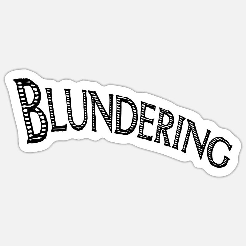 Blundering - Sticker Größe S (10 x 10 cm) - Mattweiß