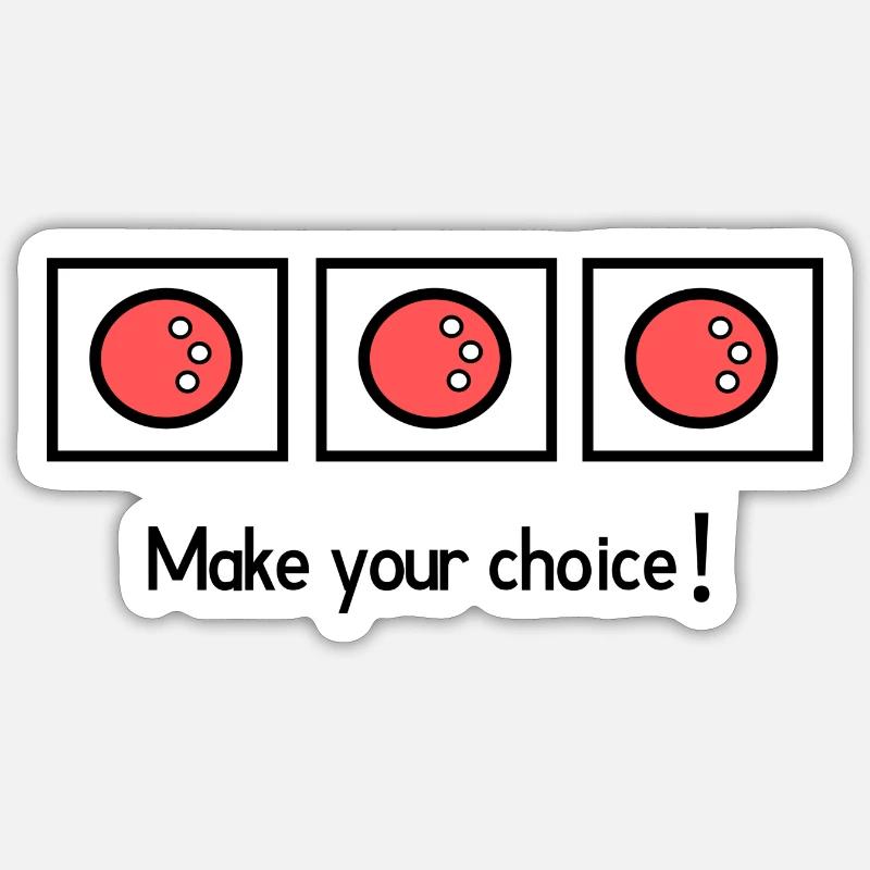 Make your choice - Sticker Größe S (10 x 10 cm) - Mattweiß
