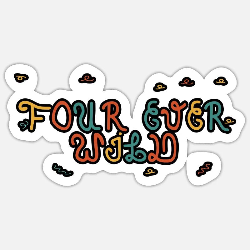 Four Ever Wild 25 - Sticker Größe S (10 x 10 cm) - Mattweiß
