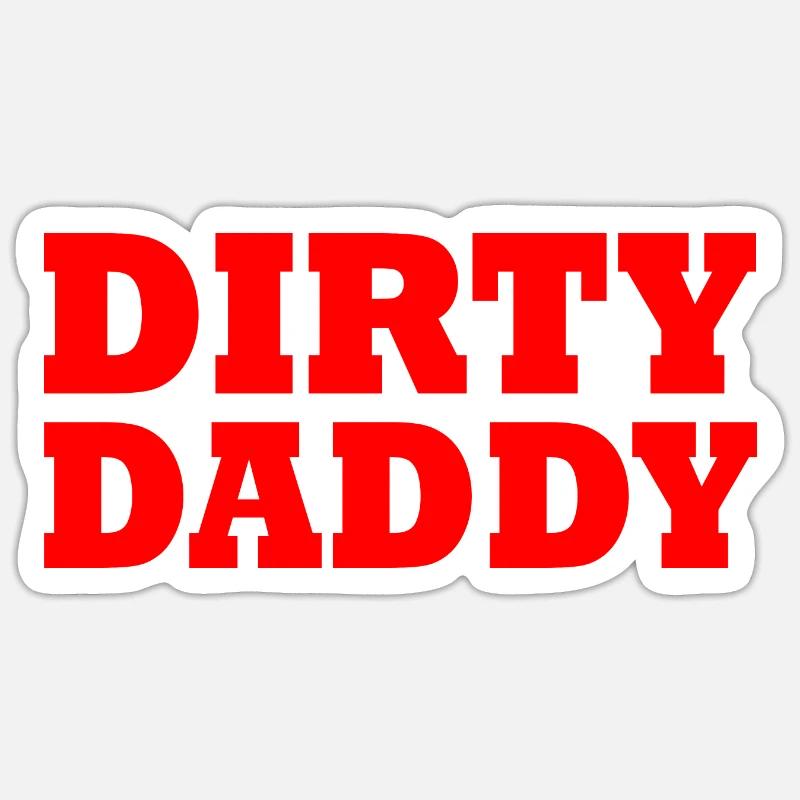 Dirty daddy - Sticker taille S (10 x 10 cm) - blanc mat