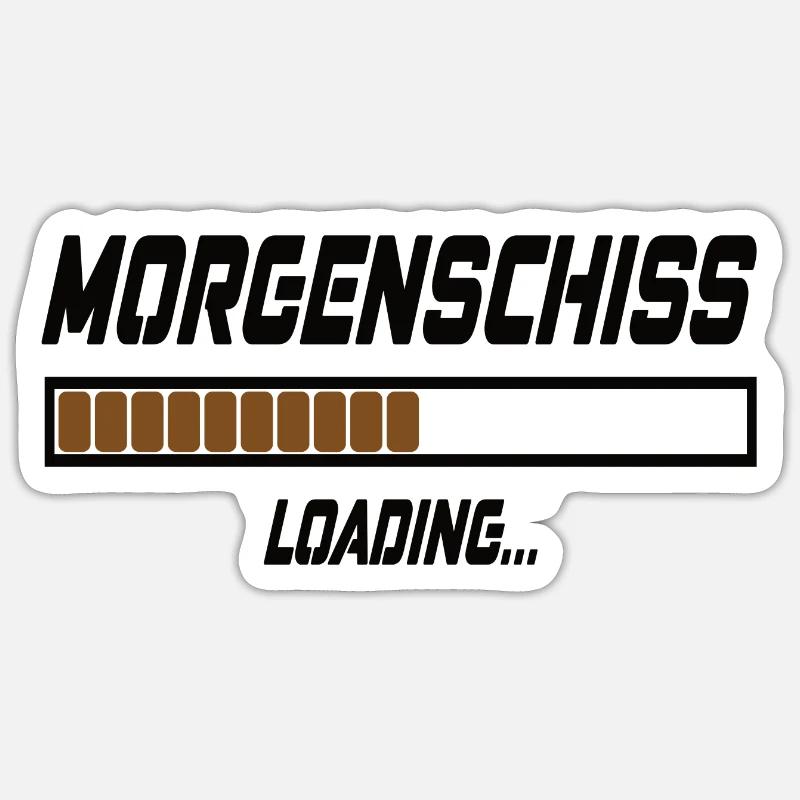 Morgenschiss Loading... Sticker Größe S (10 x 10 cm)
