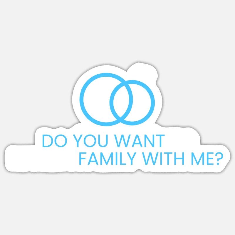Willst du eine Familie mit mir gründen? - Sticker Größe S (10 x 10 cm) - Mattweiß