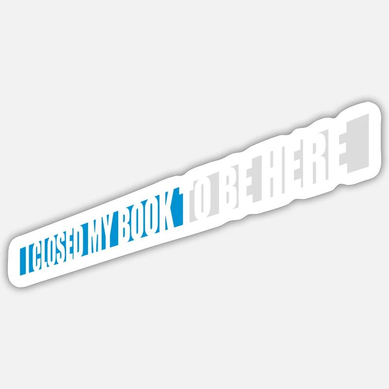 I closed my book - Sticker size S (10 x 10 cm) - white matte