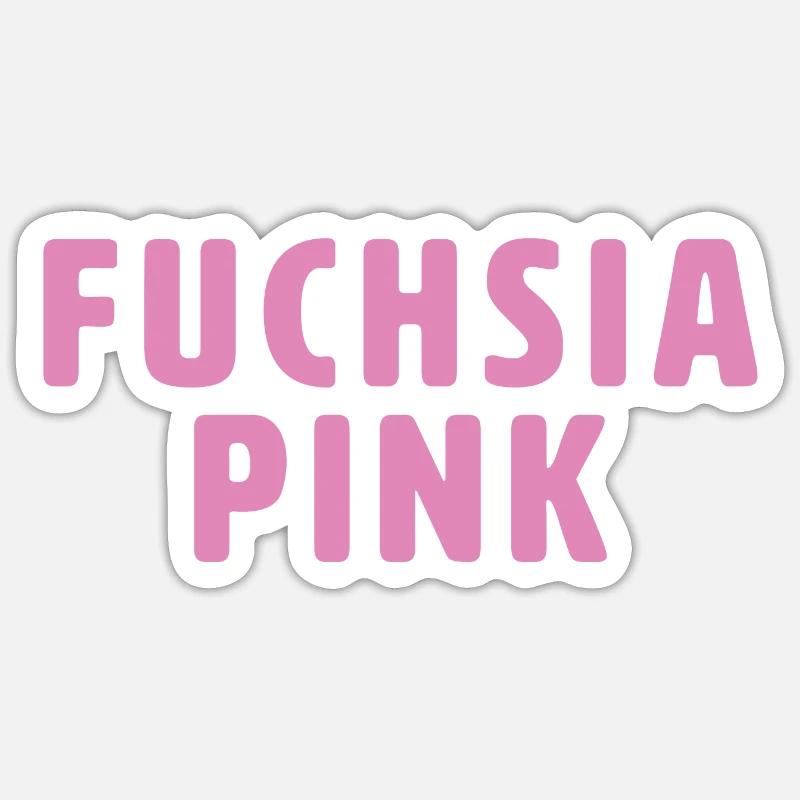 Fuchsia Pink - Sticker Größe S (10 x 10 cm) - Mattweiß