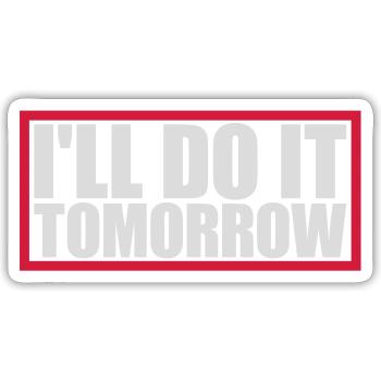 Citation de Do It Tomorrow - Sticker taille S (10 x 10 cm) - blanc mat - Devant