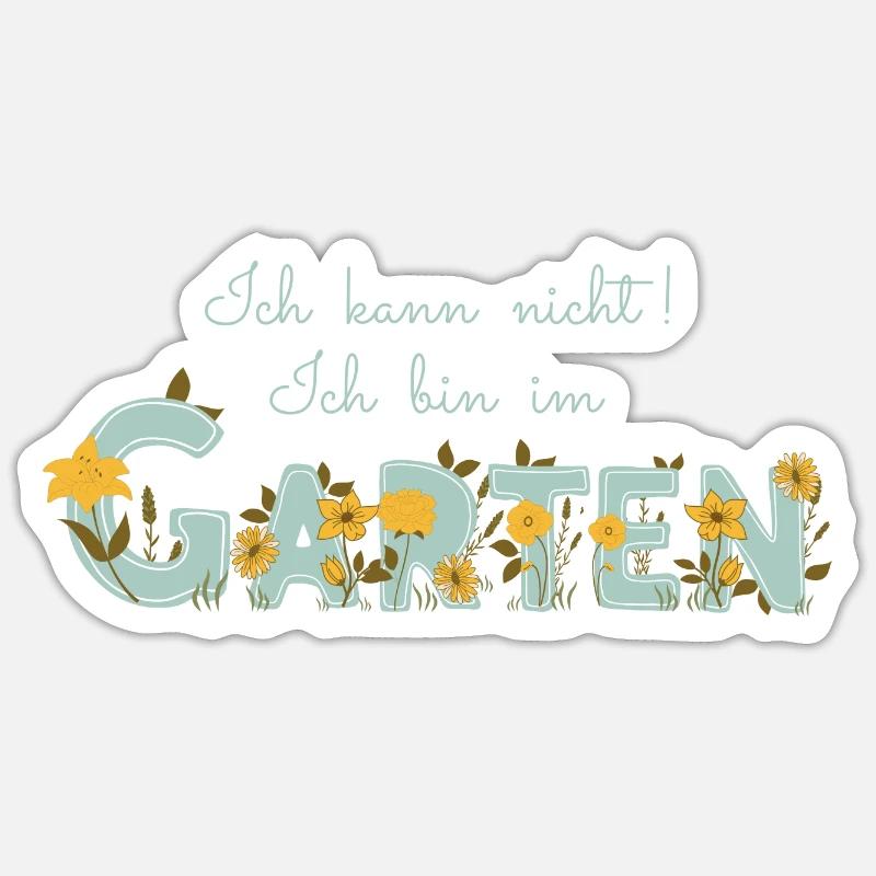 Ich kann nicht ich bin im Garten - Gartenarbeit - Sticker Größe S (10 x 10 cm) - Mattweiß