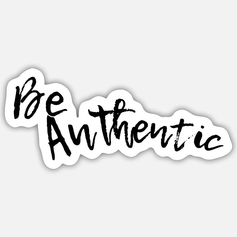 Be authentic Sticker size S (10 x 10 cm)