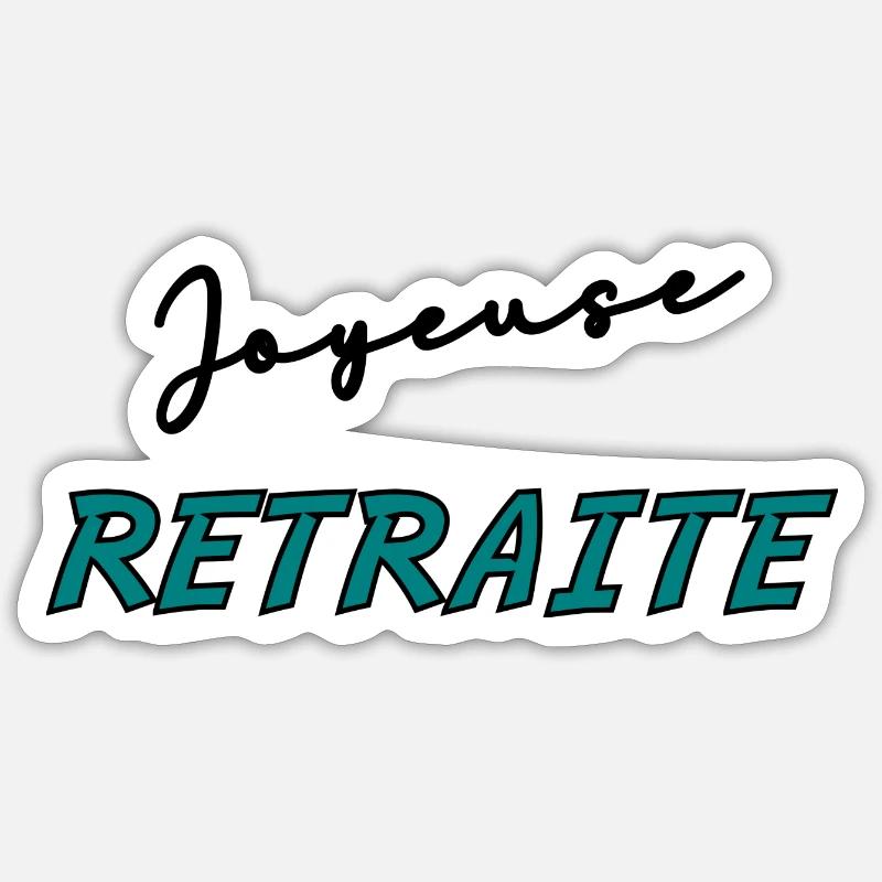 RETRAITE. BONNE RETRAITE. JOYEUSE RETRAITE - Sticker taille S (10 x 10 cm) - blanc mat