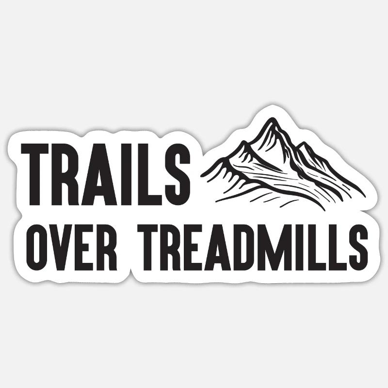 Trail Running - Trails Over Treadmills - Sticker size S (10 x 10 cm) - white matte