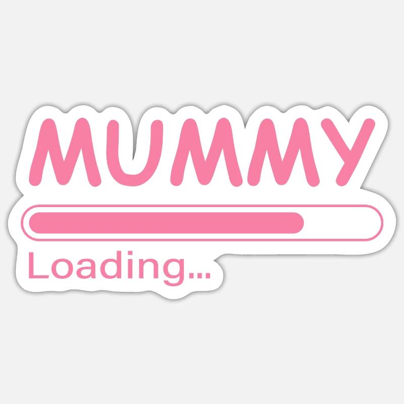 Mummy loading Sticker Größe S (10 x 10 cm)