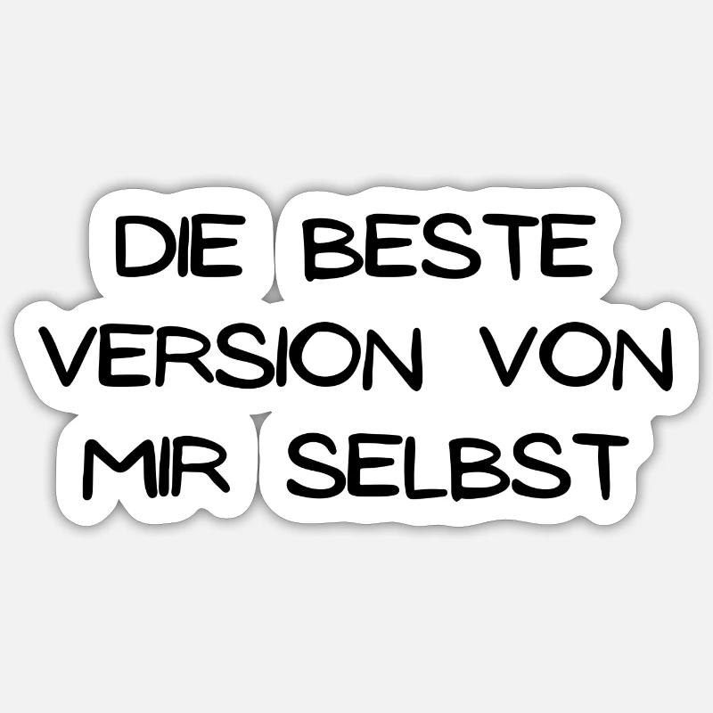 Die beste Version von mir selbst Sticker Größe S (10 x 10 cm)