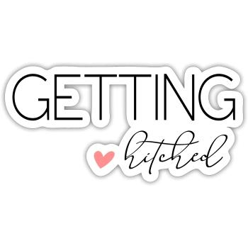 Getting Hitched! Personalisierbar - Sticker Größe S (10 x 10 cm) - Mattweiß - Vorne