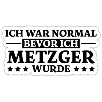 Metzger Spruch Fleischer Lustiges Metzger Geschenk - Sticker Größe S (10 x 10 cm) - Mattweiß - Vorne