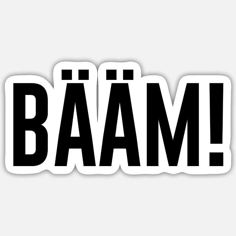 Bääm Geschenkidee Sprüche Spruch - Sticker Größe S (10 x 10 cm) - Mattweiß
