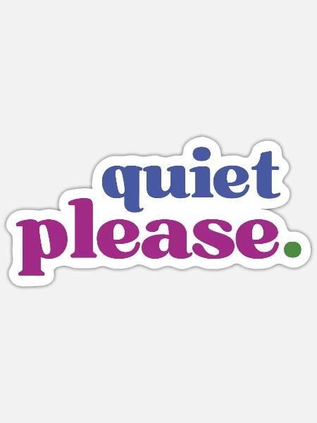 Etwas Ruhe Bitte - für alle Stilleliebenden - Sticker Größe S (10 x 10 cm) - Mattweiß