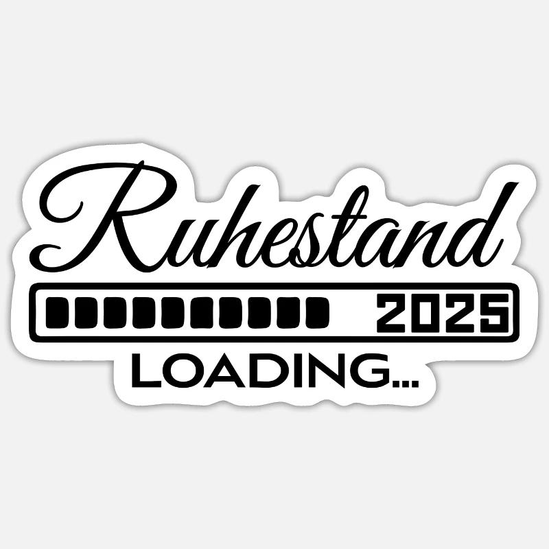Ruhestand 2025 loading - Sticker Größe S (10 x 10 cm) - Mattweiß