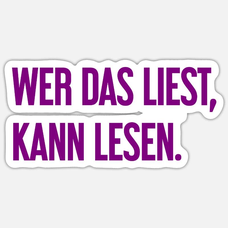 Wer das liest, kann lesen. - Sticker Größe S (10 x 10 cm) - Mattweiß