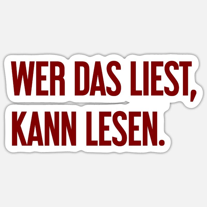 Wer das liest, kann lesen. Sticker Größe S (10 x 10 cm)