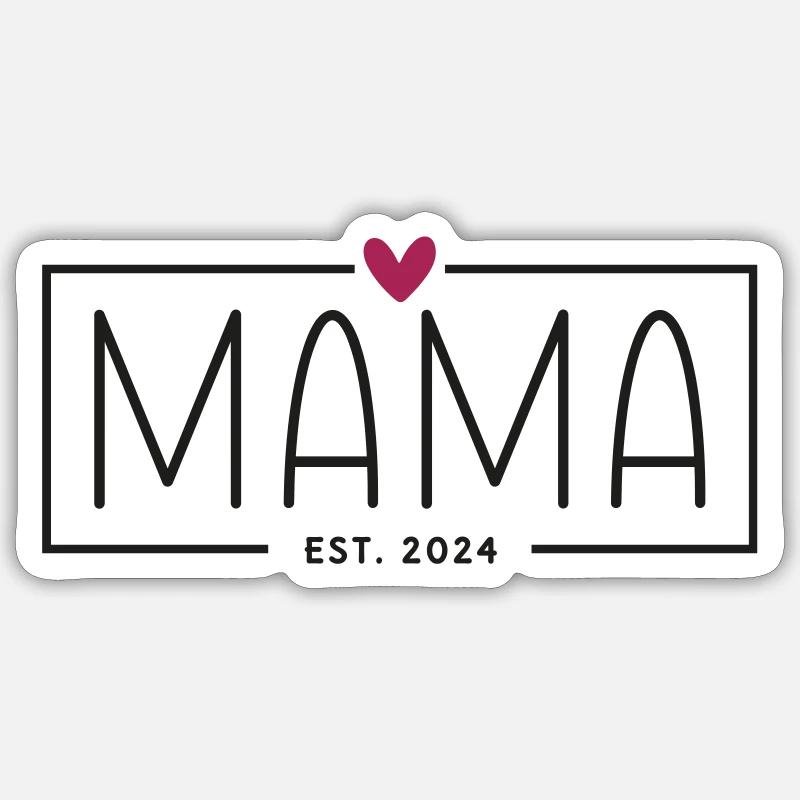 Maman Est. 2024 - Sticker taille S (10 x 10 cm) - blanc mat