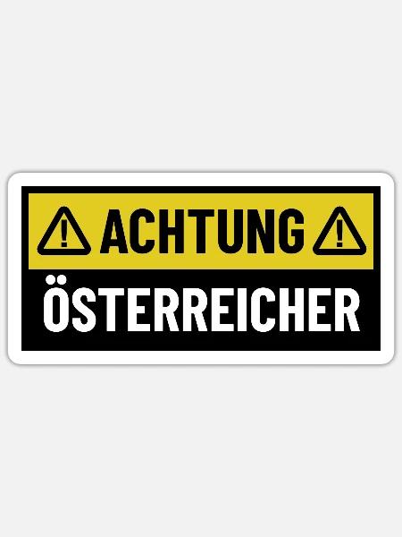 Achtung Österreicher - Regionaler Spruch - Sticker Größe S (10 x 10 cm) - Mattweiß